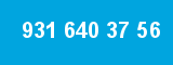931 640 37 56 931 640 37 56